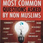 The Only Way of Life Answers To Non Muslims Common Questions About Islam