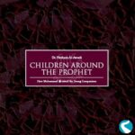 The Only Way of Life Children Around the Prophet (Audio / MP3 Lecture)